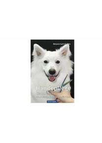 Oertel u. Spörer Verlag - Hundepflege Grooming, die professionelle Fellpflege für Hunde